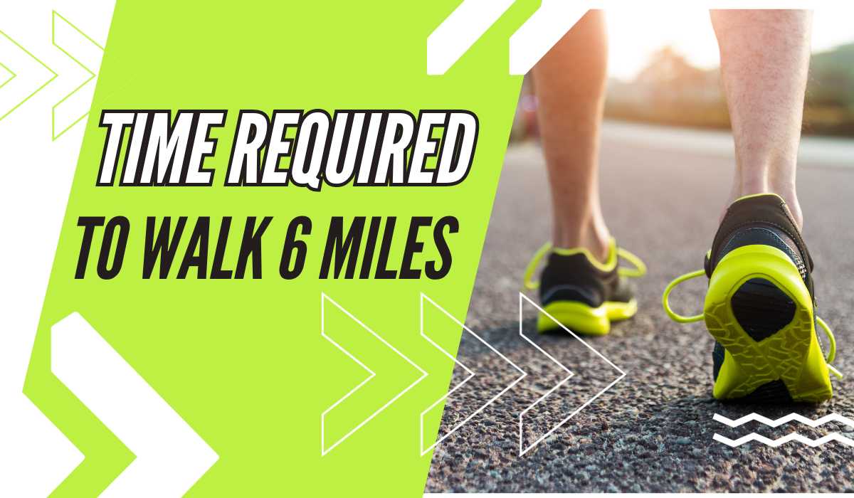 HOW LONG DOES IT TAKE TO WALK 6 MILES BY AGE, GENDER, AND PACE?